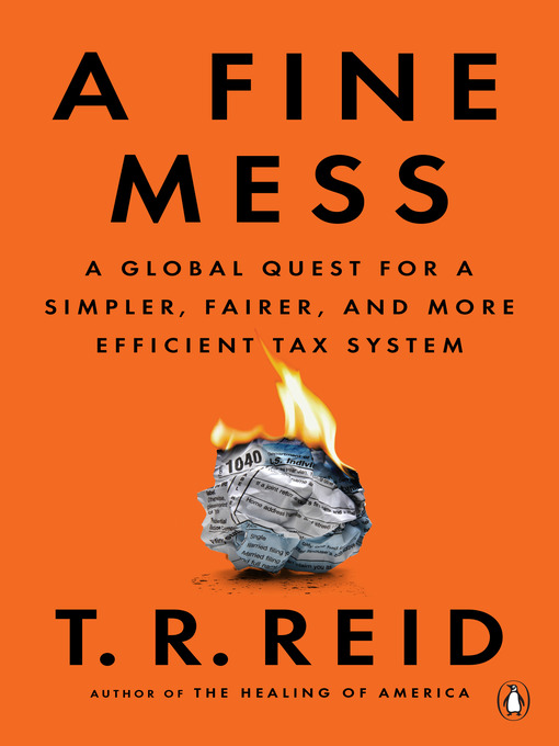 Title details for A Fine Mess by T. R. Reid - Wait list